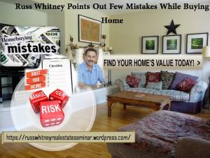 Russ Whitney Points Out Few Mistakes While Buying Home