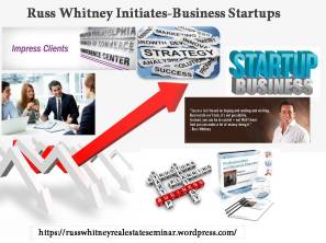 Russ Whitney Initiates-Business Startups